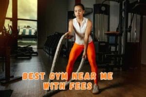 Best Gym Near Me With Fees