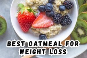 Best Oatmeal for Weight Loss