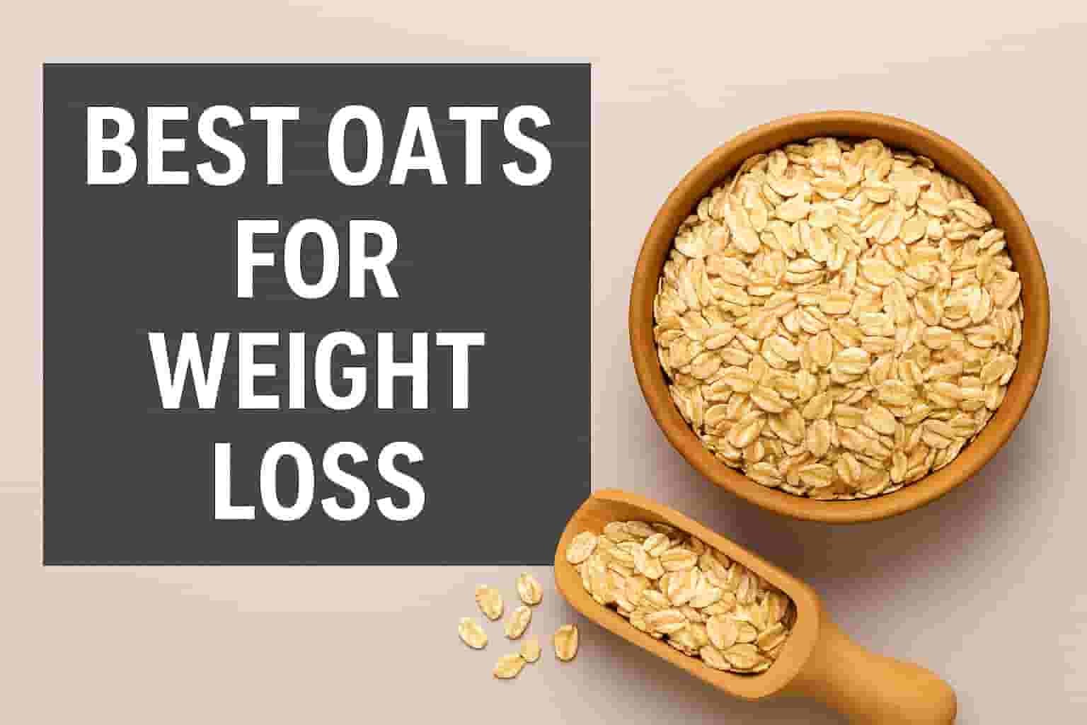 Best Oats for Weight Loss