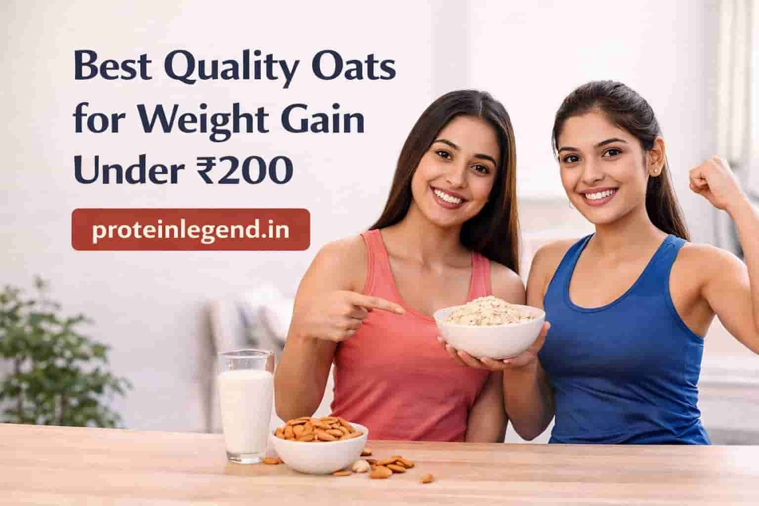 Best Quality Oats for Weight Gain Under ₹200