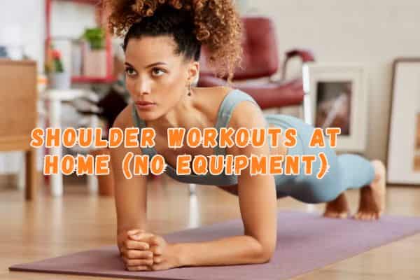 Shoulder Workouts at Home (No Equipment)