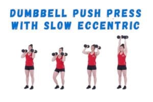 Dumbbell push press with slow eccentric