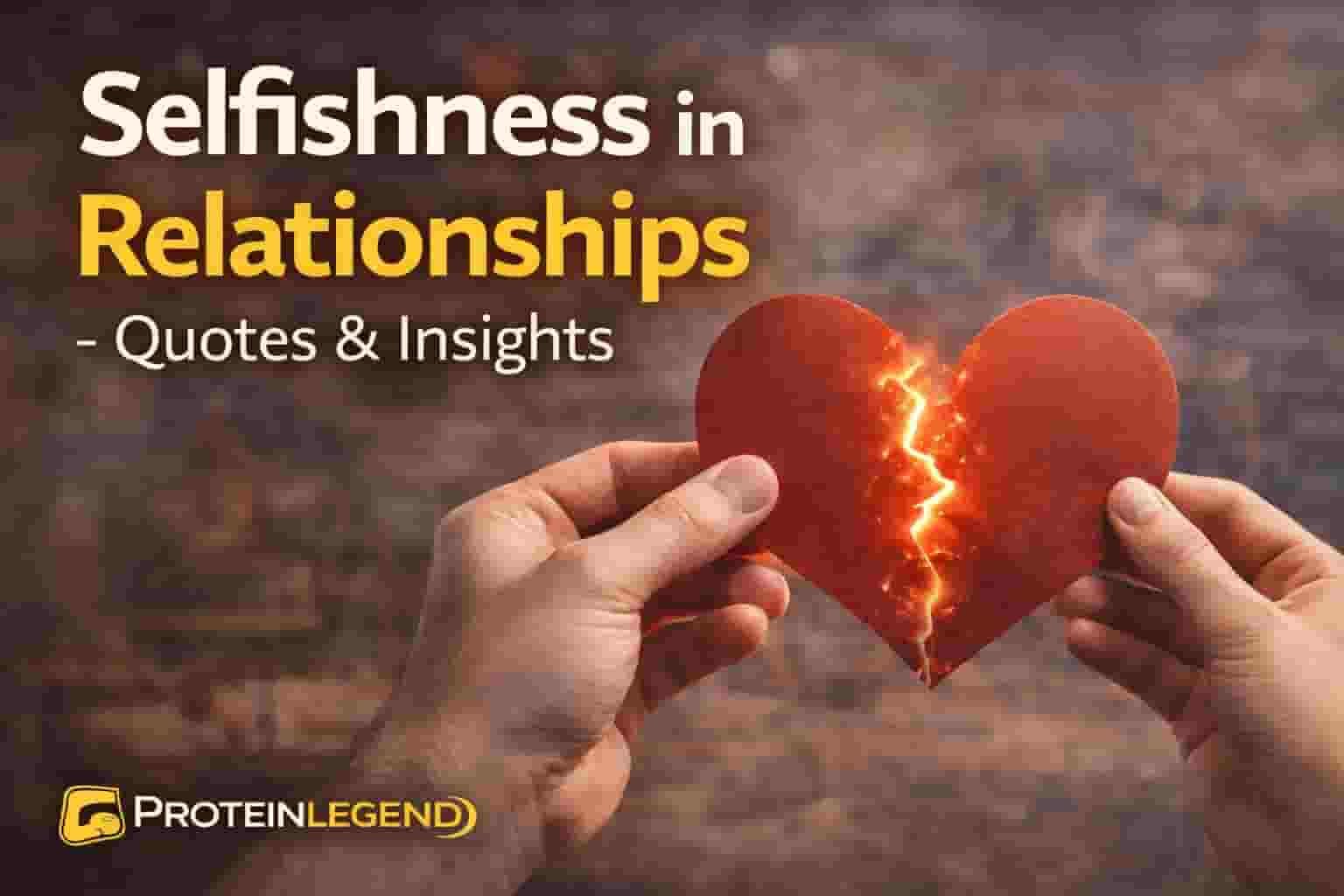 Selfishness in Relationships Quotes