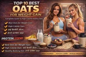 Top 10 Best Oats for Weight Gain